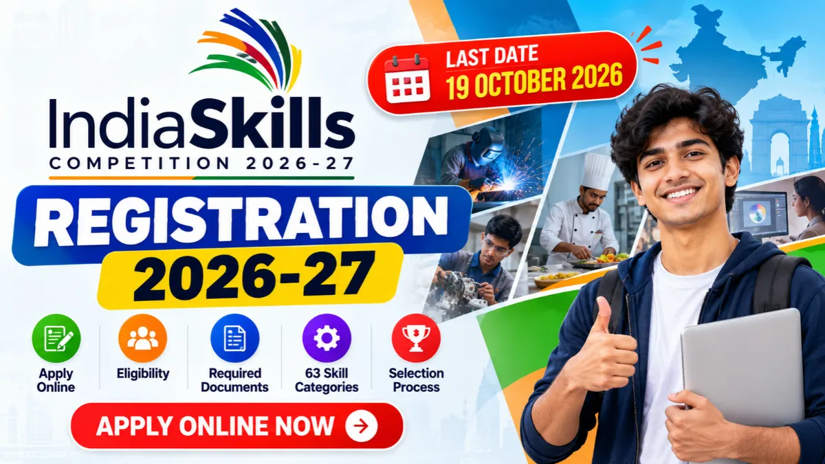 ndiaSkills Registration 2026-27 Online Apply Last Date 19 October